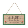 Welcome To Our Garden Hanging Sign